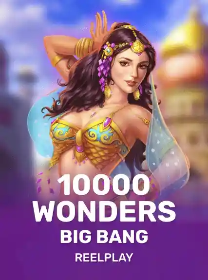 10000 Wonders Big Bang slot