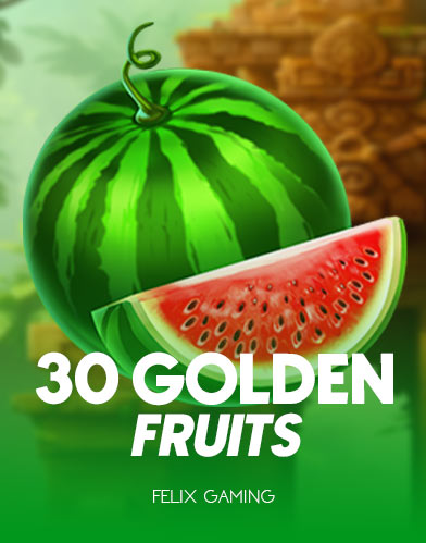 30 Golden Fruits