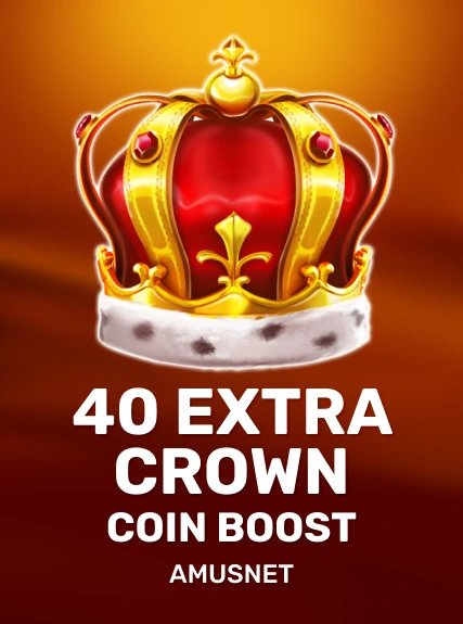 40 Extra Crown Coin Boost slot