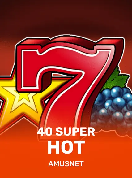 40 Super Hot slot