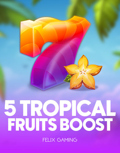5 Tropical Fruits Boost