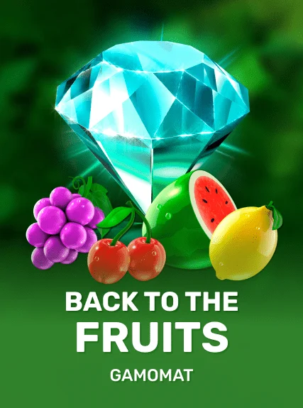 Back to the Fruits
