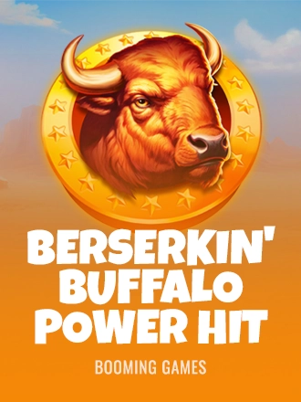 Berserkin' Buffalo Power Hit