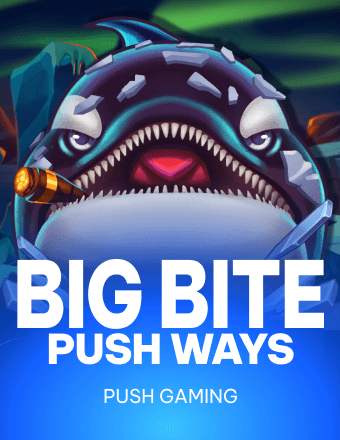 Big Bite Push Ways