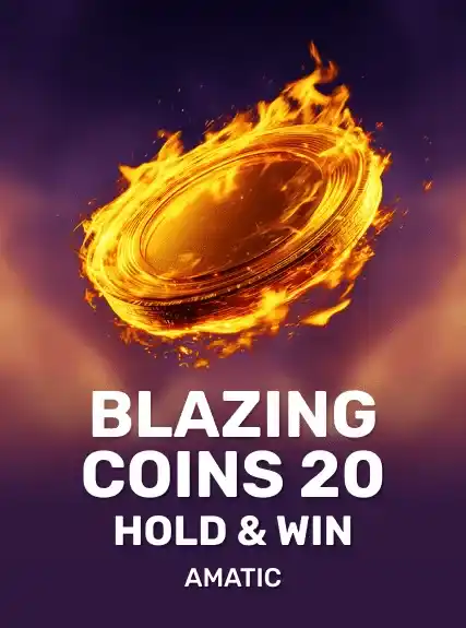 Blazing Coins 20 Hold & Win