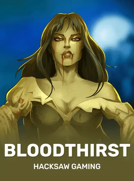 Bloodthirst slot