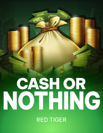 Cash Or Nothing
