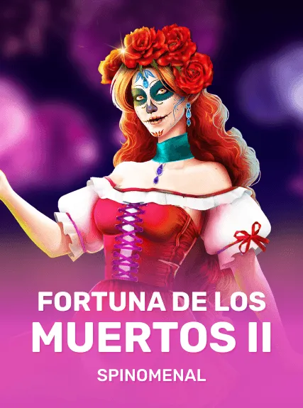 Fortuna De Los Muertos II