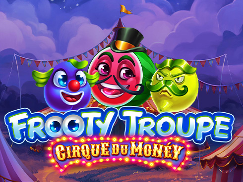 Frooty Troupe - Cirque du Monéy slot