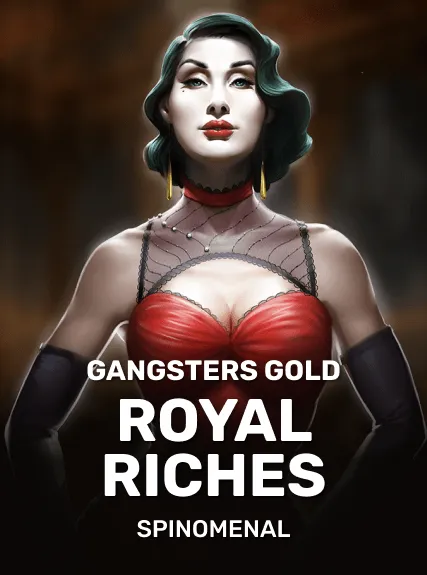 Gangsters Gold - Royal Riches slot