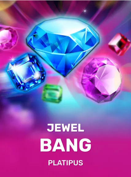 Jewel Bang
