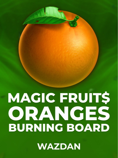 Magic Fruit$ Oranges Burning Board slot
