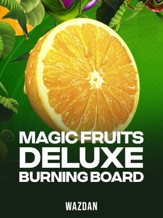Magic Fruits Deluxe Burning Board slot