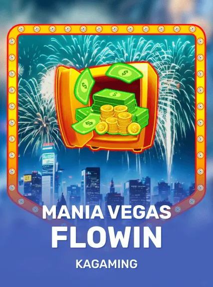 Mania Vegas Flowin