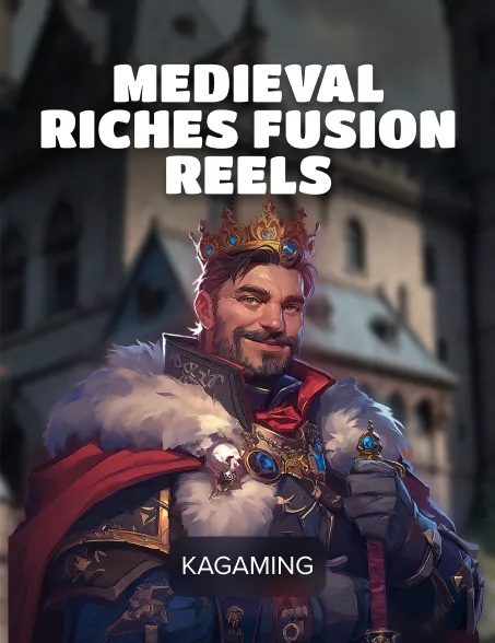 Medieval Riches Fusion Reels