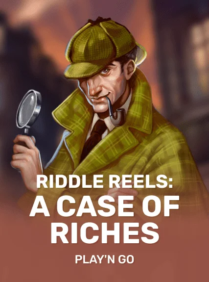 Riddle Reels: A Case of Riches