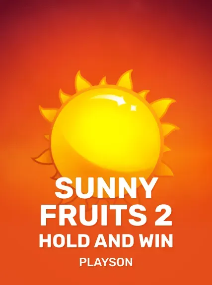 Sunny Fruits 2: Hold and Win slot