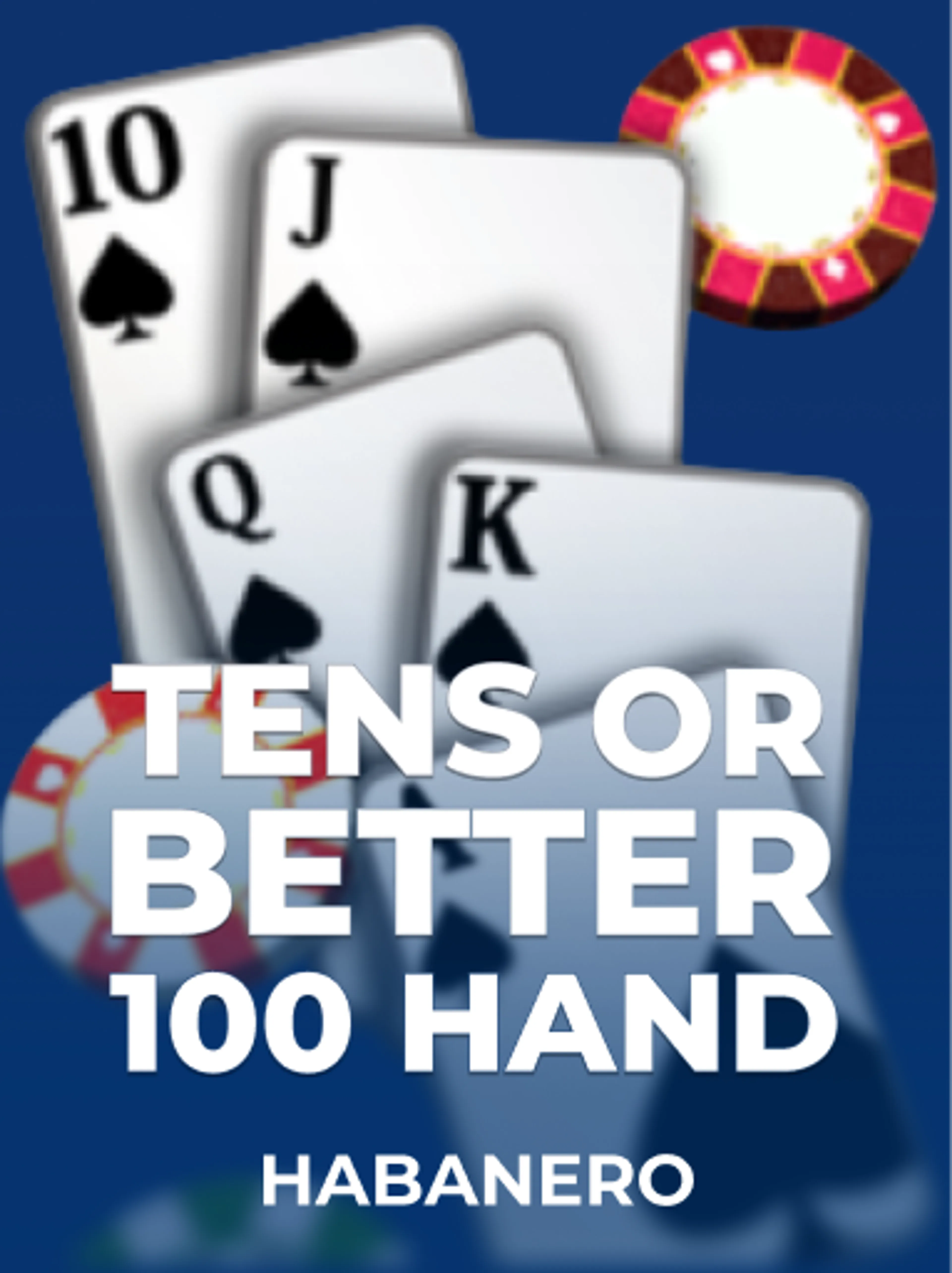 Tens or Better 100 Hand