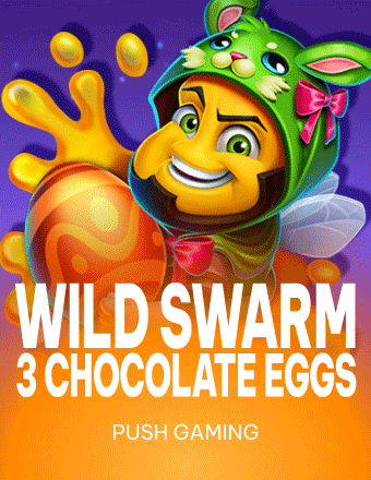 Wild Swarm 3 Chocolate Eggs