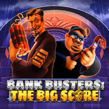 Bank Busters The Big Score slot